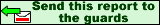 <img:knapp/sendreportoguards2.gif>