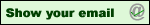 <img:knapp/showyouremail.gif>