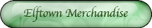 Elftown Merchandise