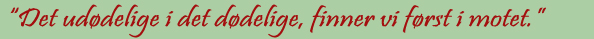 <img:stuff/C%3ADocuments%20and%20SettingsChris%20LightfootMine%20dokumenterkaterinaLUNAS%20EGQUOTEdetudodelige.jpg>