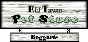 <img:http://elftown.heddate.com/stuff/ElftownPetStore-Banner-Boggarts.png>