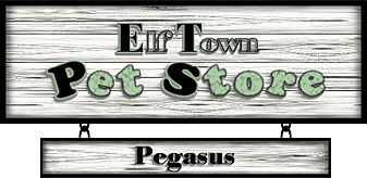 <img:http://elftown.heddate.com/stuff/ElftownPetStore-Banner-Pegasus.png>