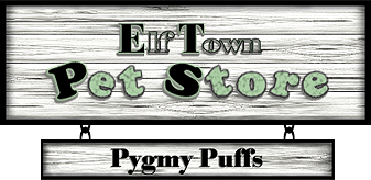 <img:http://elftown.heddate.com/stuff/ElftownPetStore-Banner-PygmyPuffs.png>