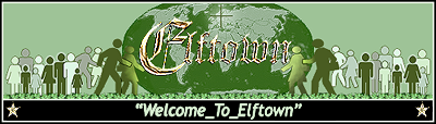 <img:http://elftown.heddate.com/stuff/ElftownWiki-WelcomeTo-Banner.png>