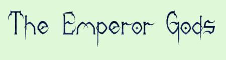 <img450*0:stuff/Emperorgods.jpg>