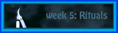 <img:stuff/NehirwenPortfolio2BannerWeek5Rituals.jpg>