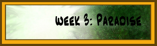 <img:stuff/NehirwenPortfolioBannerWeek3Paradise.jpg>