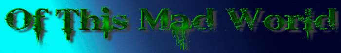 Of This Mad World