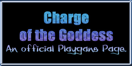 <img:stuff/Playgans.ChargeoftheGoddess.jpg>