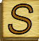<img:stuff/ScabbleAlphabet_S.png>