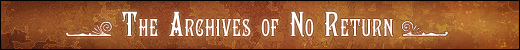 <img:stuff/TGA_wikiimg_archivesofnoreturn.jpg>