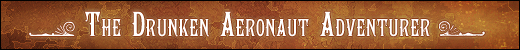 <img:stuff/TGA_wikiimg_drunkenaeronautadventurer.jpg>