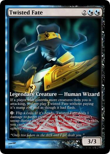 <img:stuff/aj/188469/Twisted%20Fate.jpg>
