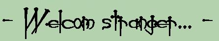 <img:stuff/awelcome.JPG>