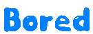 <img:stuff/firenzeboredgif.gif>