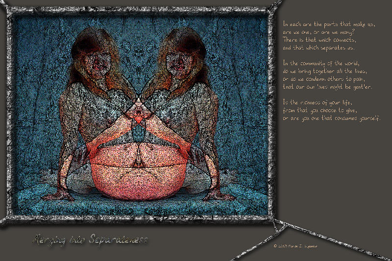 <img:stuff/mergingintoseparateness.jpg>