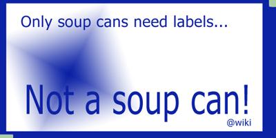 <img:stuff/not_a_soup_can_housebanner.jpg>