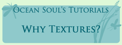 <img:stuff/oc_tutorials_banner_whytextures%20copy.gif>