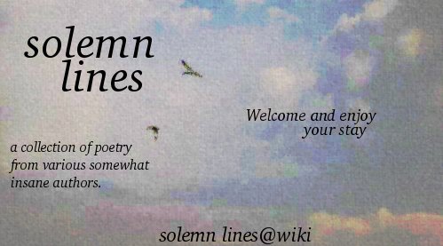 <img:stuff/solemnlinesbannah.jpg>
