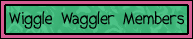 <img:stuff/wigglemembers.jpg>